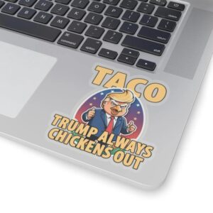 TACO Trump Always Chickens Out Funny Sticker