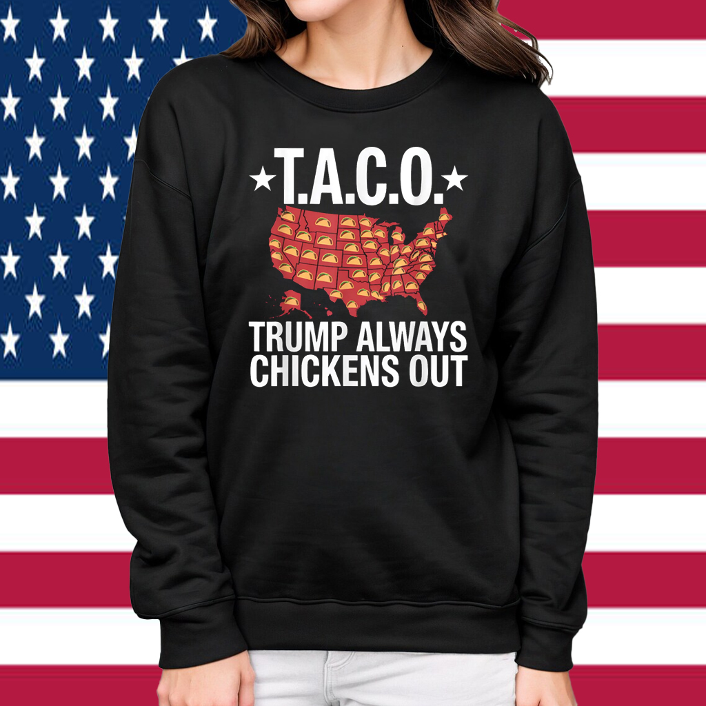 T.A.C.O. Trump Always Chickens Out Shirt