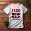 TACO Trump Always Chickens Out Shirt