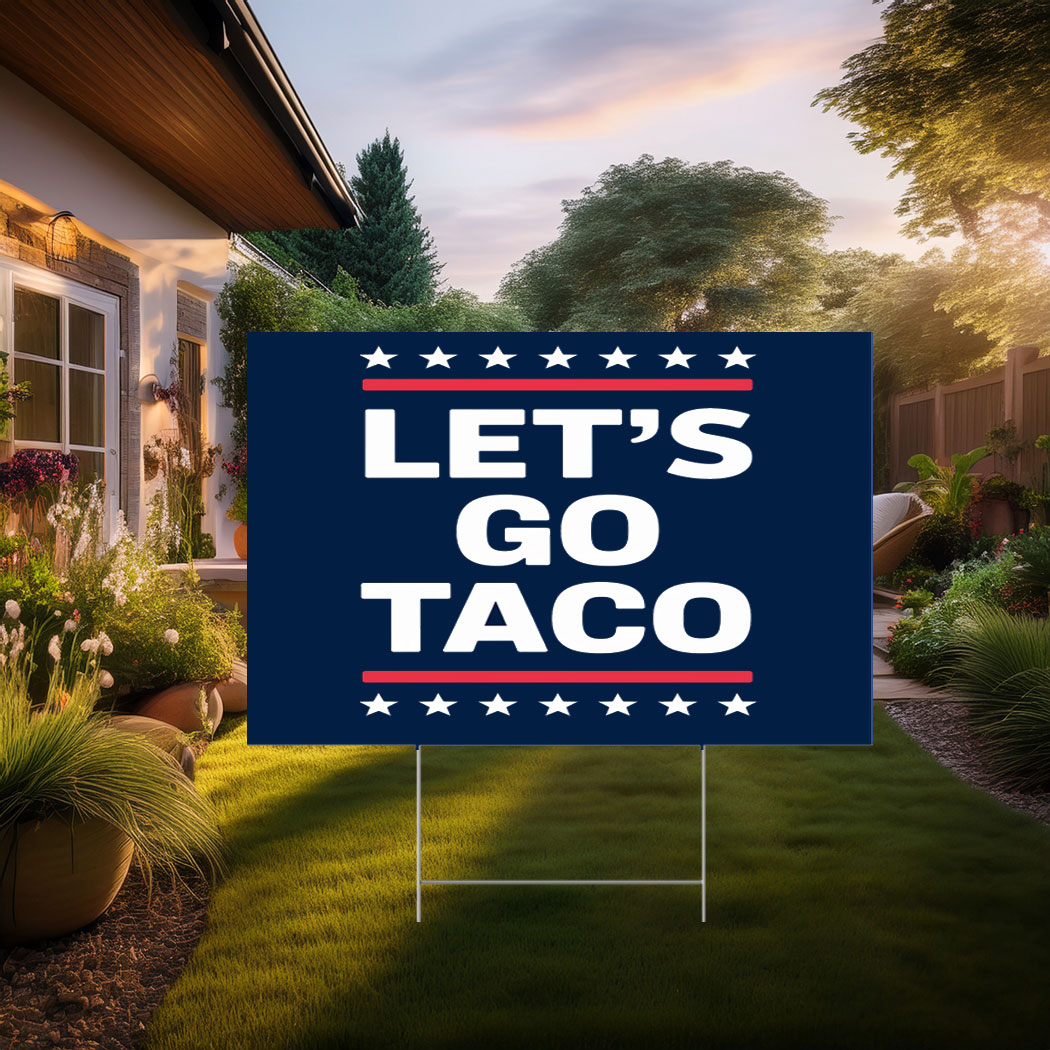 TACO Trump Always Chickens Out Yard Sign