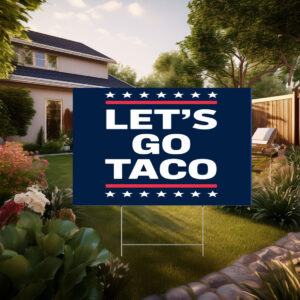 TACO Trump Always Chickens Out Yard Sign