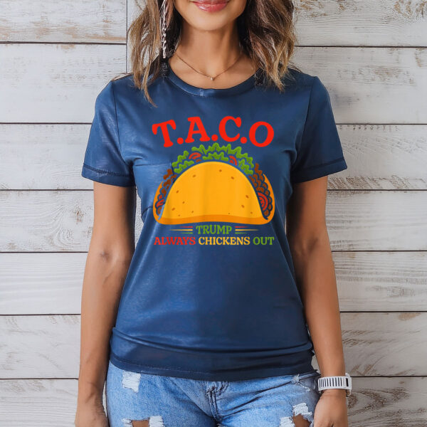 Taco Trump Always Chickens Out Funny T-Shirt