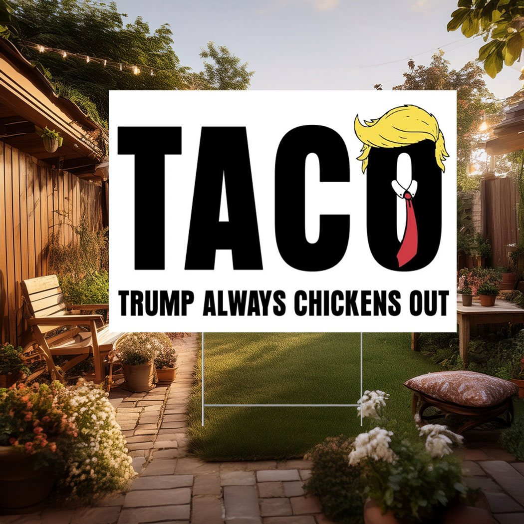 Trump Always Chicken Out Yard Sign