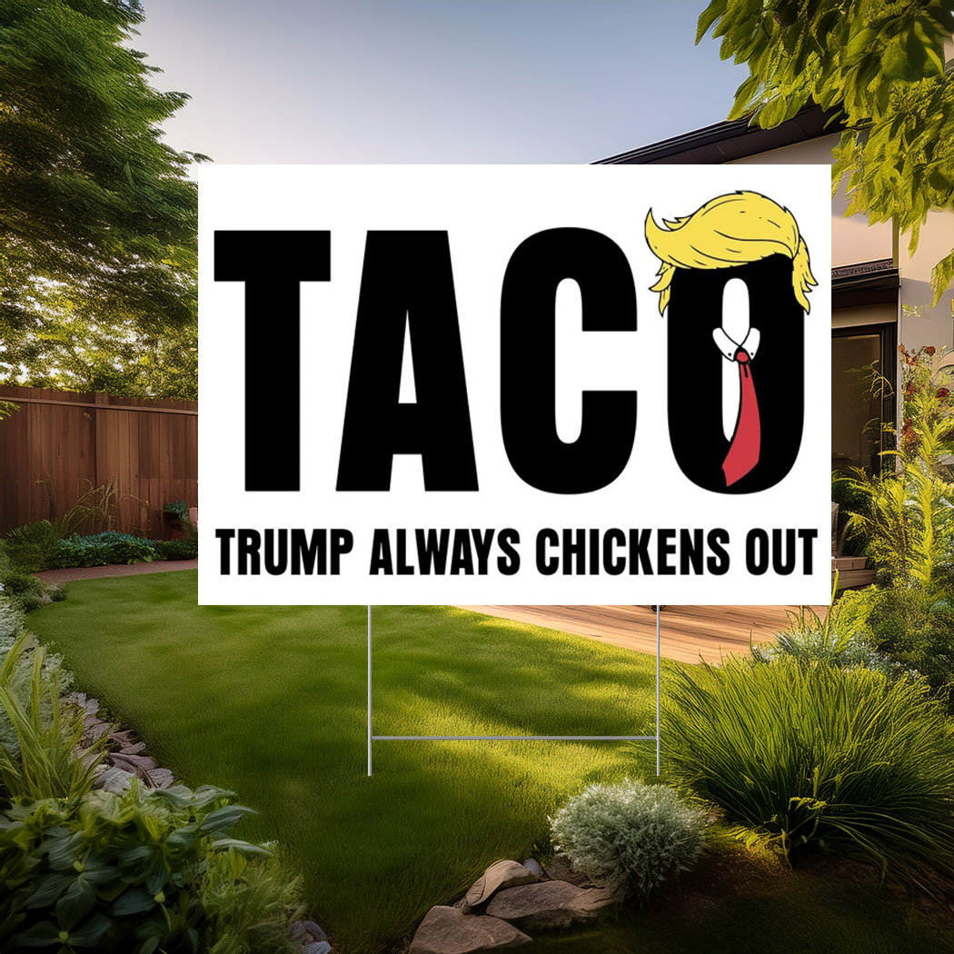 Trump Always Chicken Out Yard Sign