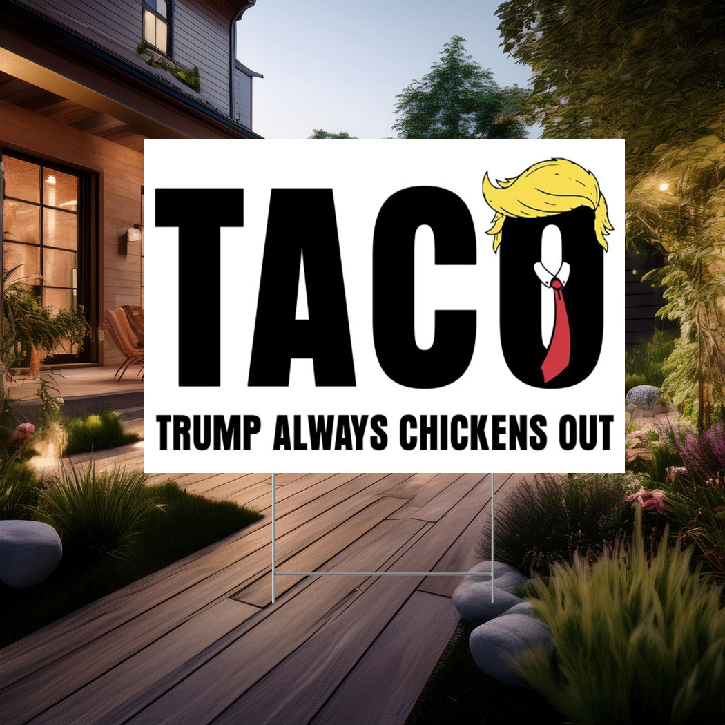 Trump Always Chicken Out Yard Sign