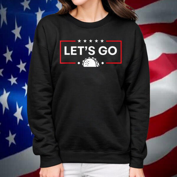 Trump Always Chickens Out Let's Go Taco Shirt