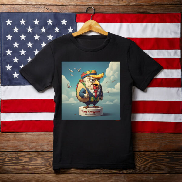 Trump Always Chickens Out T-Shirt