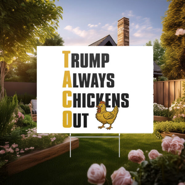 Trump Always Chickens Out Yard Sign