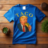 Trump Always Chickens Out – Funny Political TACO T-Shirt