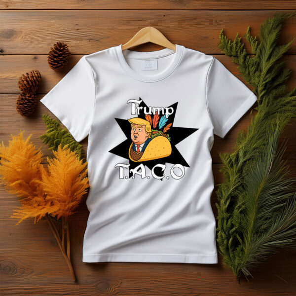 Trump TACO Shirt, Trump Always Chickens Out Shirt