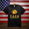 Trump Taco Trump Always Chickens Out Gift T-Shirt