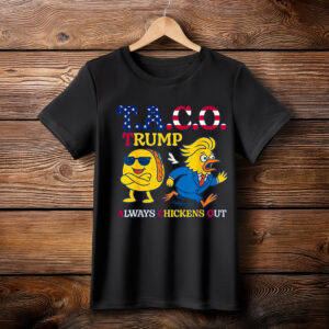 Trumps Always Chicken Out Taco America Unisex T-Shirt