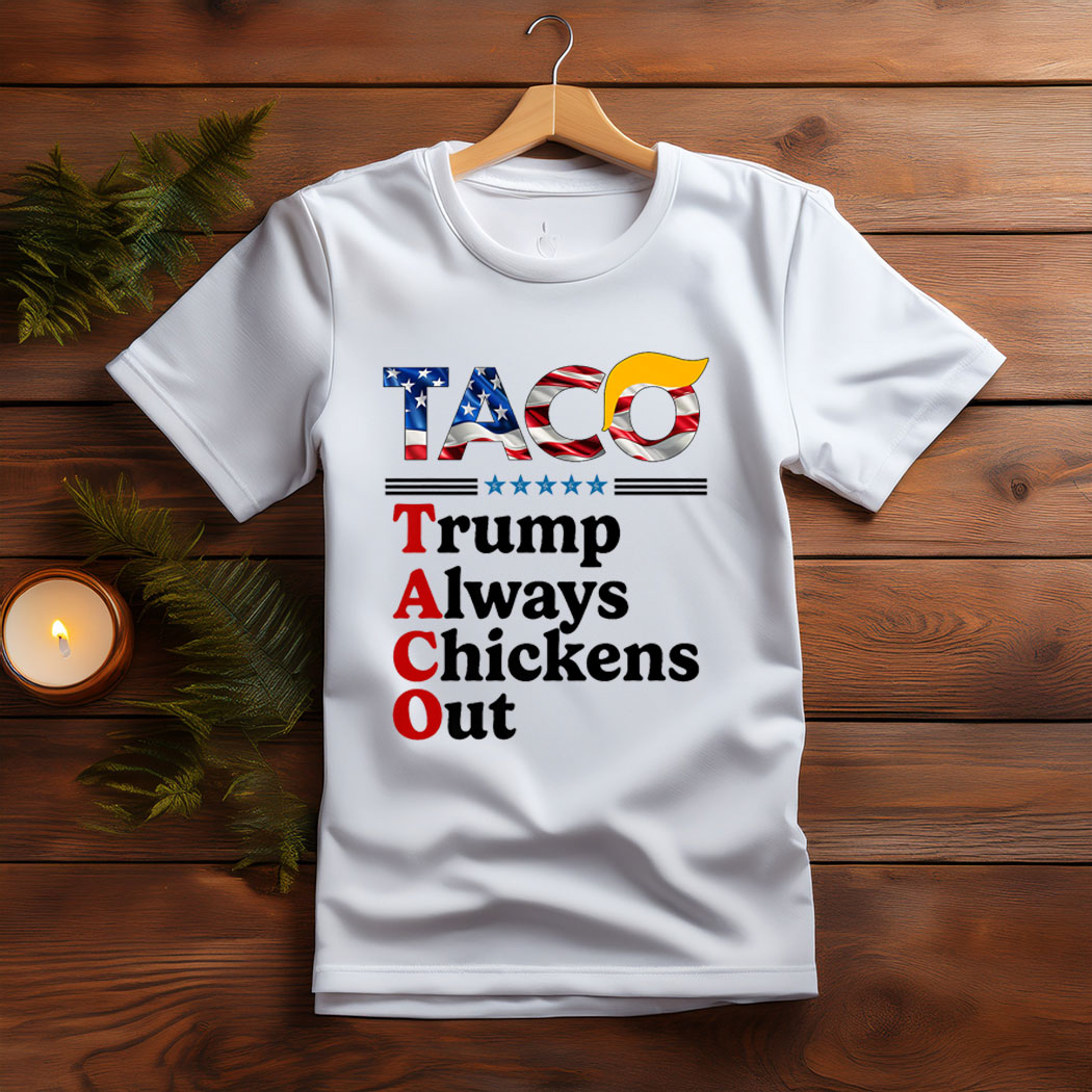 Trumps Always Chicken Out Taco America Vintage Shirt
