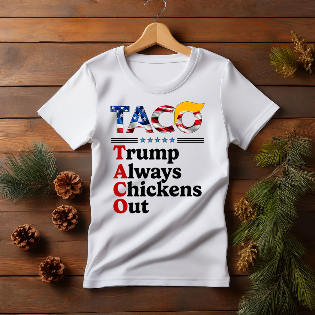 Trumps Always Chicken Out Taco America Vintage Shirt