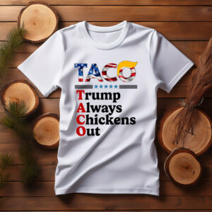 Trumps Always Chicken Out Taco America Vintage Shirt