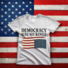 Democracy Has No Kings Shirt,Anti Trump Shirt