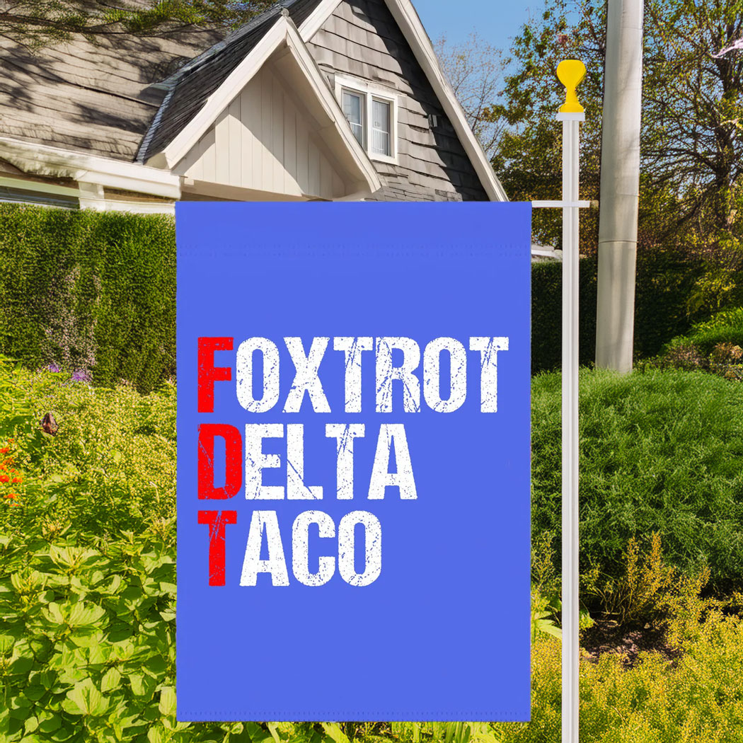 Foxtrot Delta Taco Garden Flag, Anti-Trump Garden House Banner