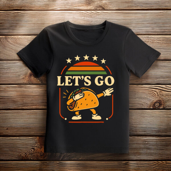 Funny Dabbing Taco Let's Go Taco T-Shirt