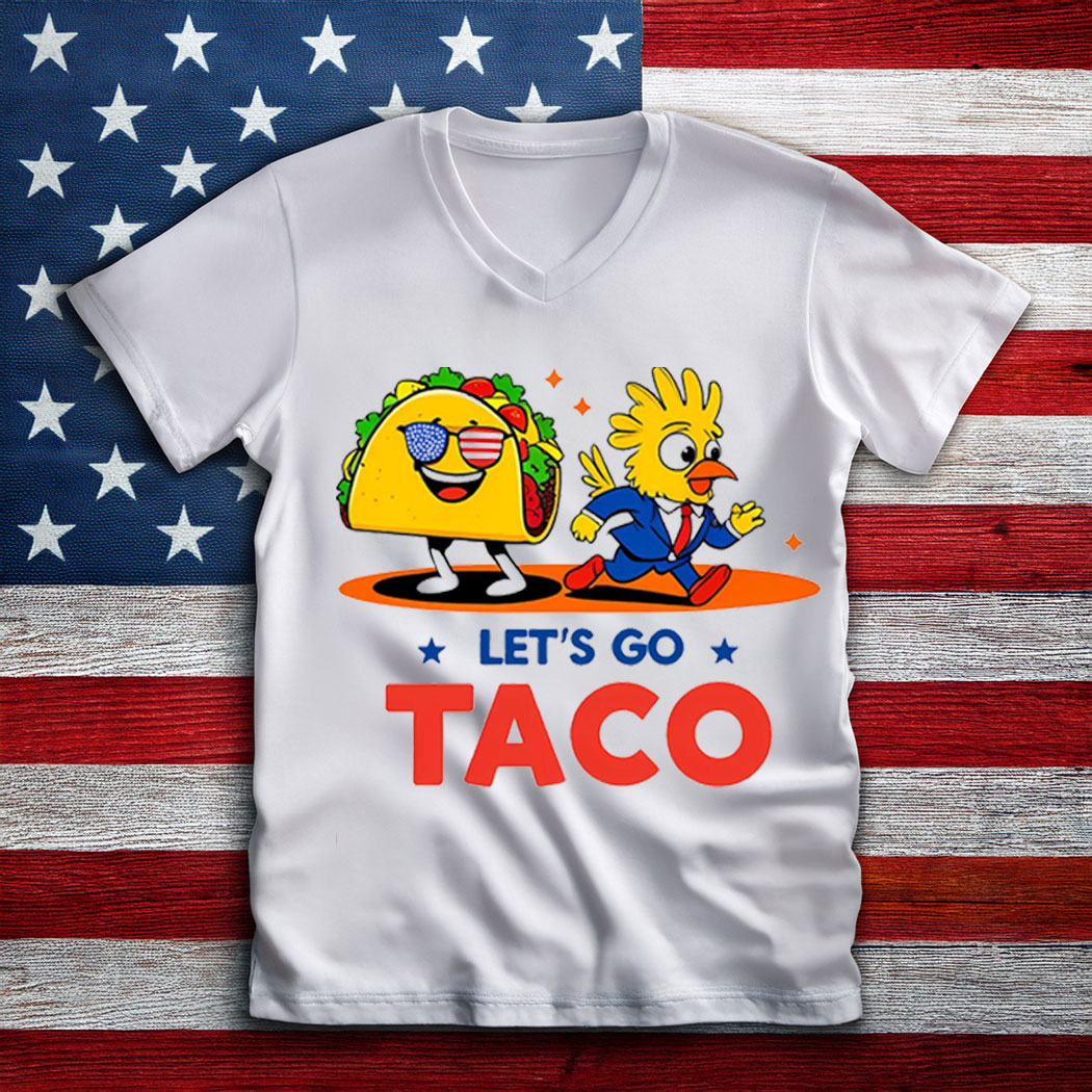 Funny Parody Trump Always Chickens Out, Let's Go Taco T-Shirt