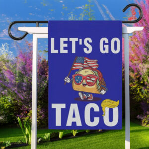 Let's Go TACO, Double Sided Anti-DT Political Flag