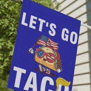 Let's Go TACO, Double Sided Anti-DT Political Flag