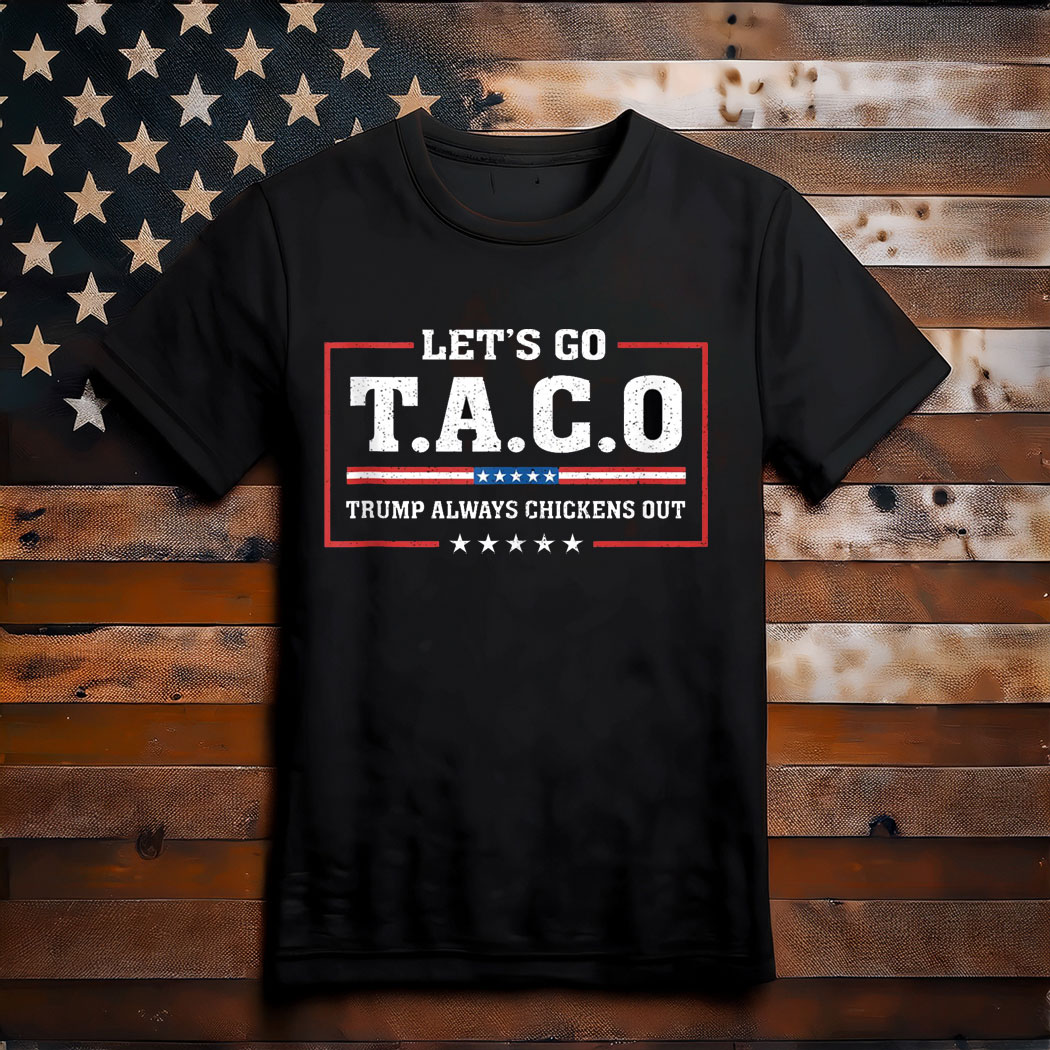 Let's Go TACO Shirt, Anti MAGA Parody Shirt