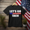 Let's Go TACO , Taco Trump Always Chickens Out 2025 Shirt