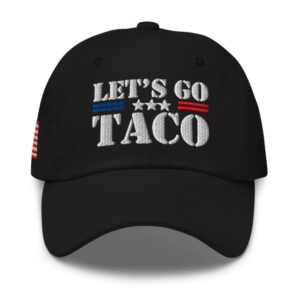 Let's Go TACO, Taco Trump Always Chickens Out Hat