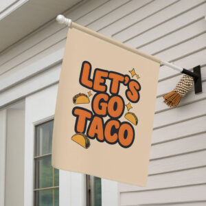 Let's Go Taco Anti Trump Banner, Political Yard Sign