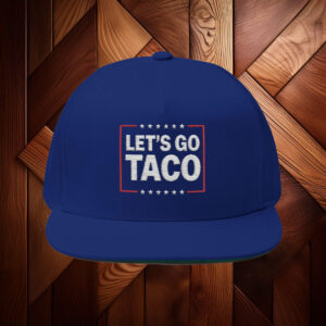 Let's Go Taco, Anti Trump Hat