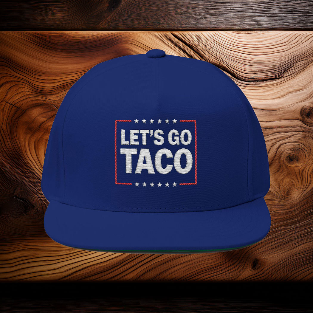 Let's Go Taco, Anti Trump Hat
