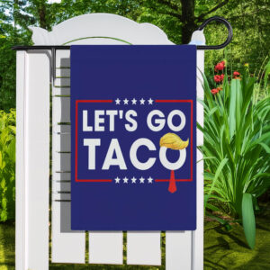 Let's Go Taco DT Always Chickens Out Flag
