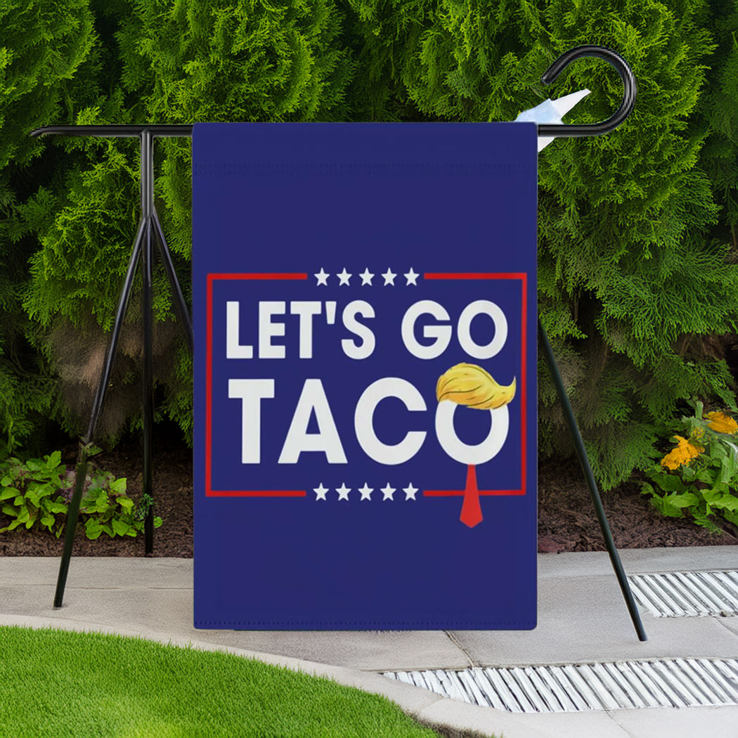 Let's Go Taco DT Always Chickens Out Flag