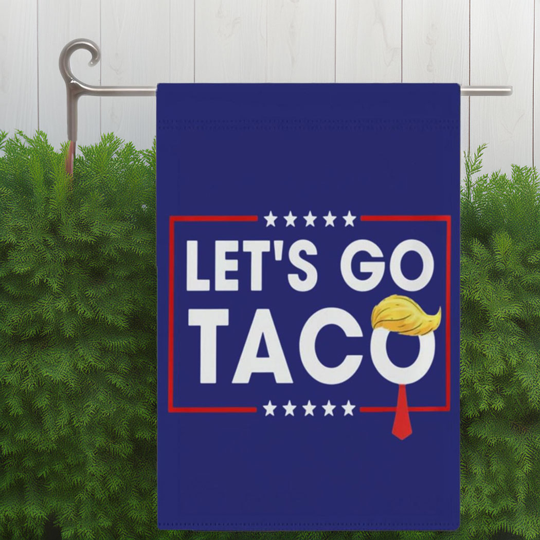 Let's Go Taco DT Always Chickens Out Protest Flag