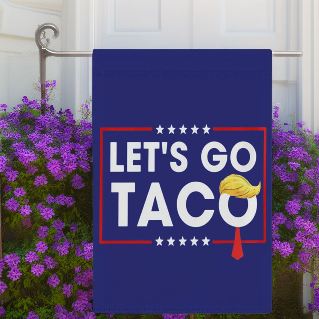 Let's Go Taco DT Always Chickens Out Protest Flag