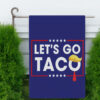 Let's Go Taco DT Always Chickens Out Protest Flag
