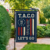 Let's Go Taco Garden Flag, Always Chickens Out Protest Sign