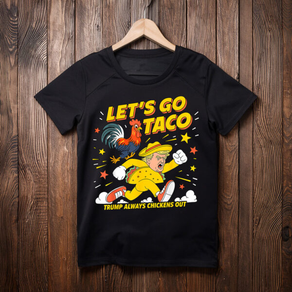 Let's Go Taco Shirt Let's Go Taco 2025 T-Shirt