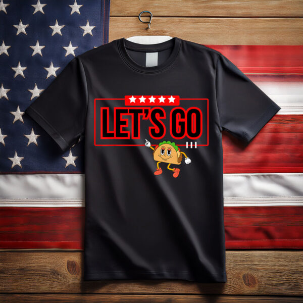Let's Go Taco Shirt Let's Go Taco T-Shirt