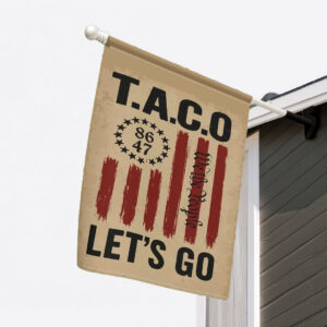 Let's Go Taco Trump Always Chickens Out 2025 Garden Flag