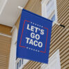 Let's Go Taco Trump Always Chickens Out Flag, Anti Trump Yard