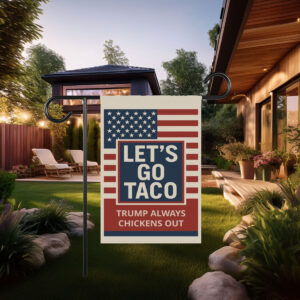 Let's Go Taco Trump Always Chickens Out Flag