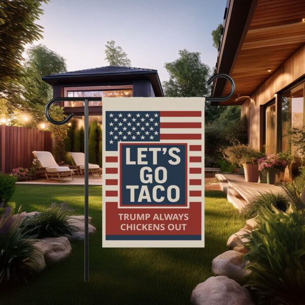 Let's Go Taco Trump Always Chickens Out Flag
