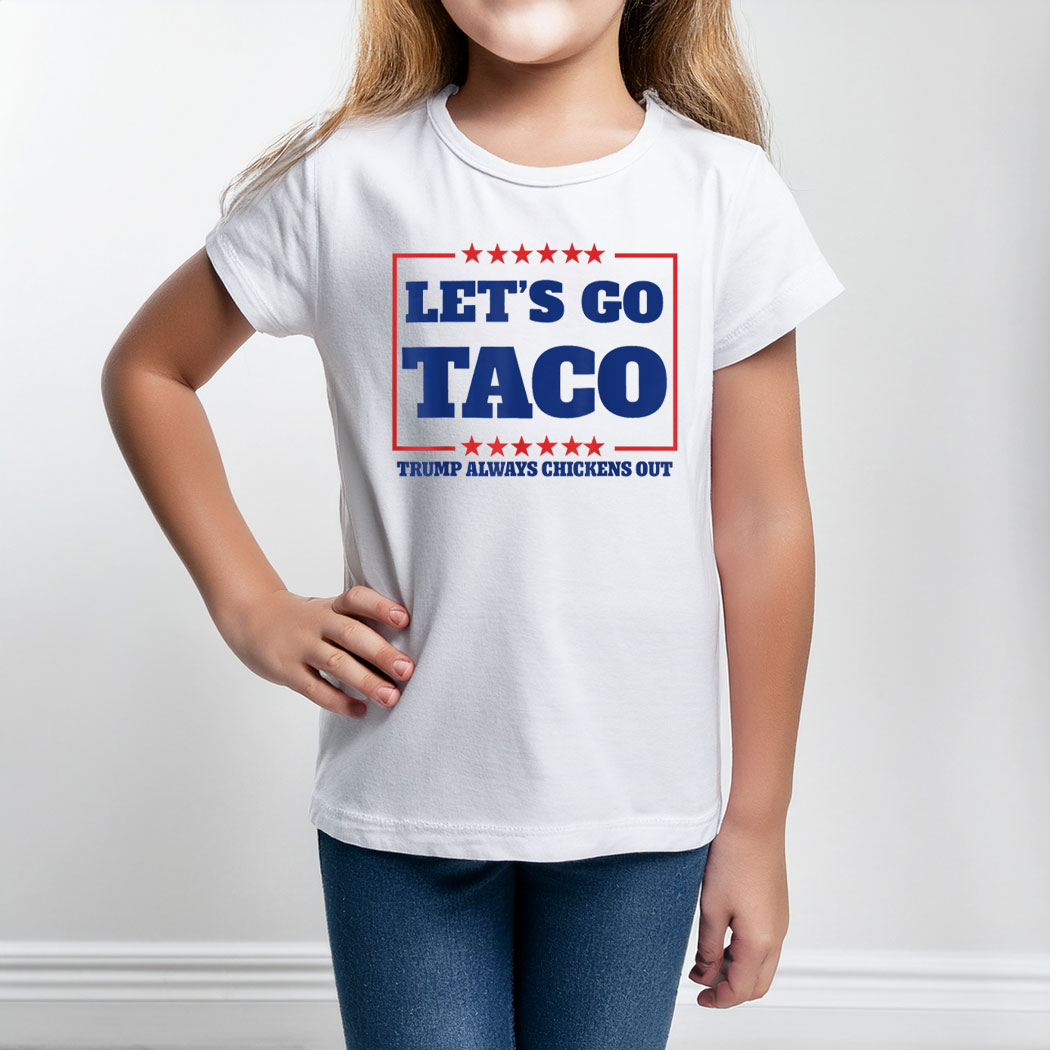 Let's Go Taco - Trump Always Chickens Out Kid T-Shirt
