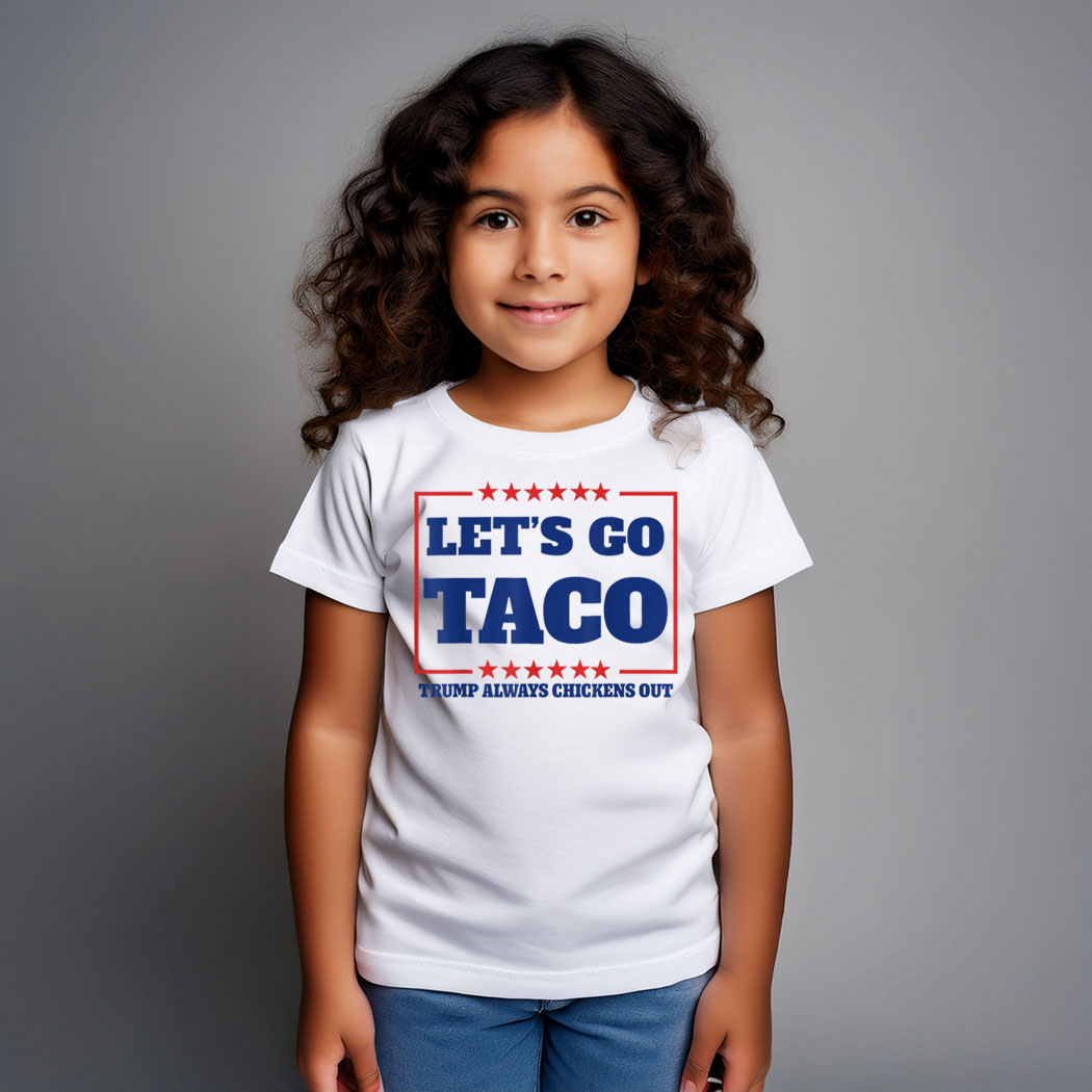 Let's Go Taco - Trump Always Chickens Out Kid T-Shirt