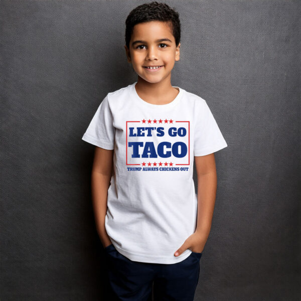 Let's Go Taco - Trump Always Chickens Out Kid T-Shirt
