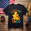 Let's Go Taco, Trump Always Chickens Out, LGBT Pride Month Apparel Shirt