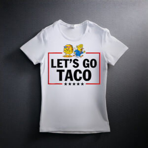 Let's Go Taco Trump Always Chickens Out T-Shirt