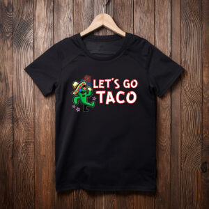 Let's Go Taco Trump Always Chickens Out Tee Shirt