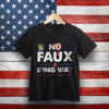 No Faux King Way 8647 TShirt, Political Protest Tee